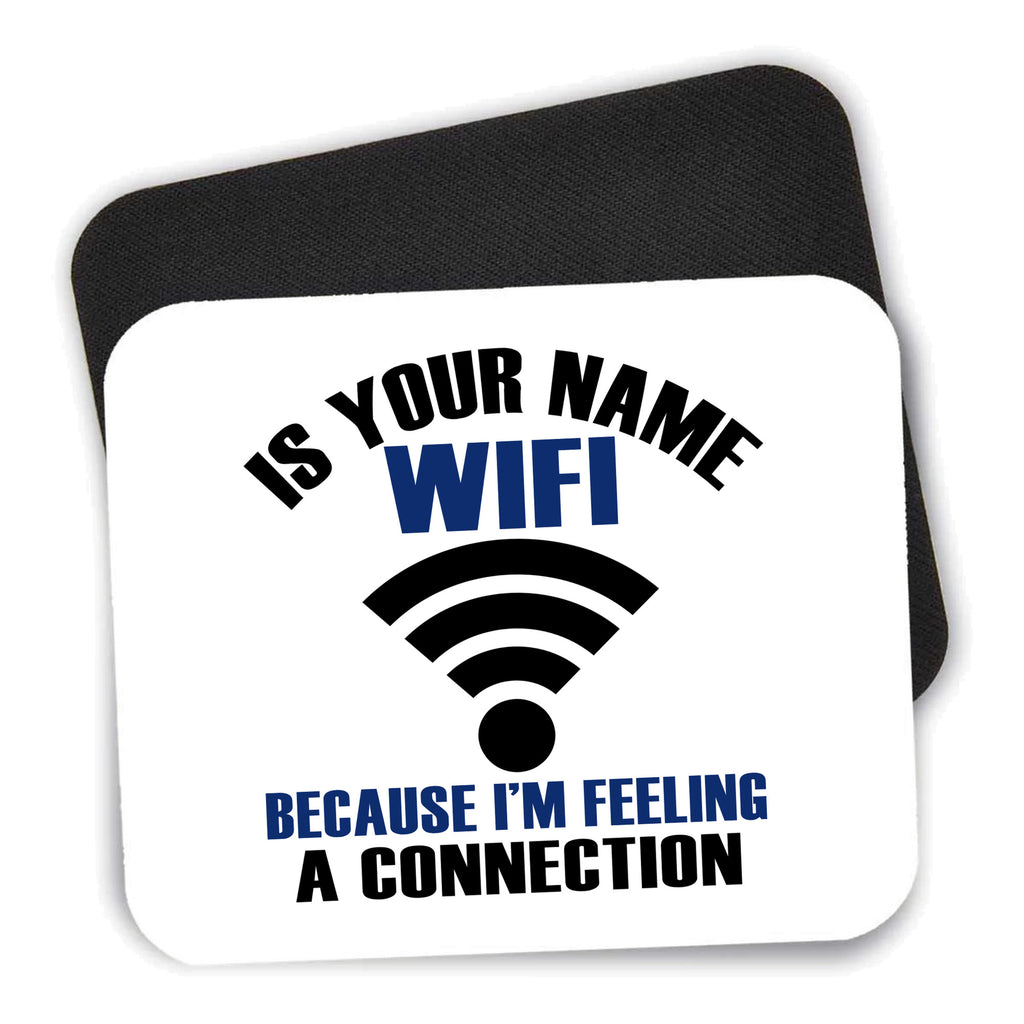 Is Your Name WiFi I'm Feeling a Connection mouse pad shown with its black non-slip rubber underside