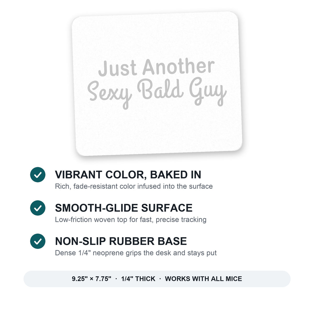 Just Another Sexy Bald Guy mouse pad: vibrant color, smooth-glide surface, non-slip rubber base, 9.25 x 7.75 inches