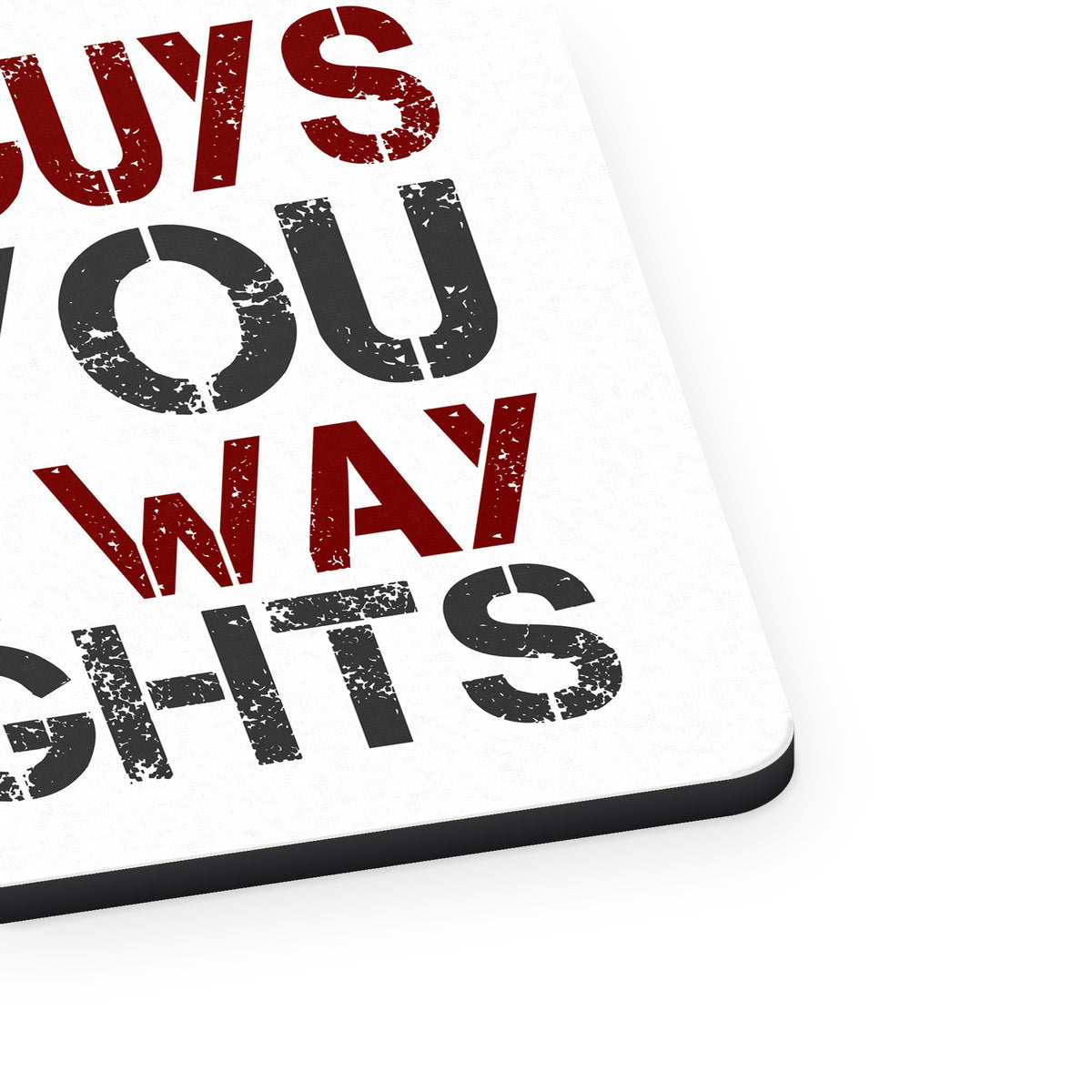 I Fight Guys Like You On The Way to Fights mouse pad, close-up of the fabric surface and rubber edge