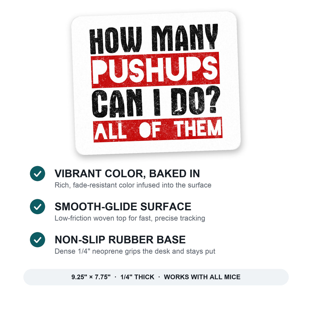 How Many Pushups? All of Them mouse pad: vibrant color, smooth-glide surface, non-slip rubber base, 9.25 x 7.75 inches