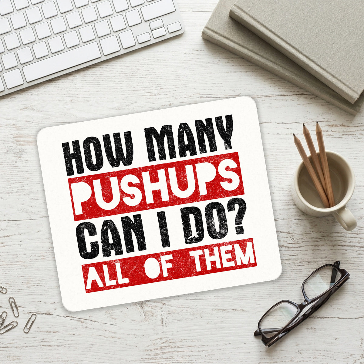 How Many Pushups? All of Them mouse pad on a desk with a keyboard