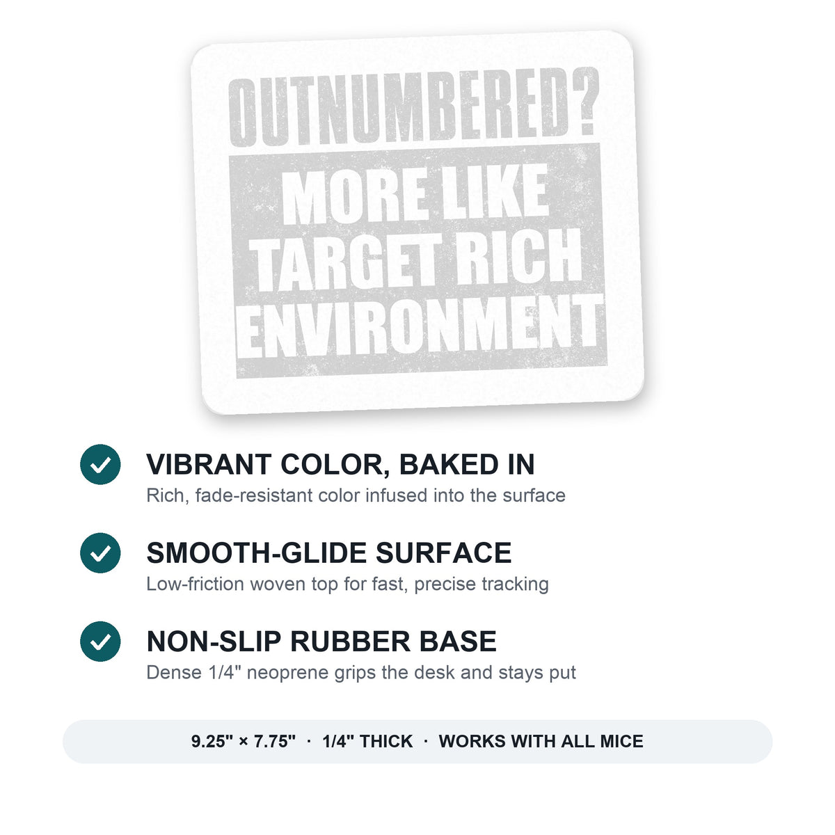 Outnumbered? Target Rich Environment mouse pad: vibrant color, smooth-glide surface, non-slip rubber base, 9.25 x 7.75 inches