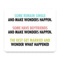 Some Single, Some Boyfriends, Rest Married mouse pad, front view