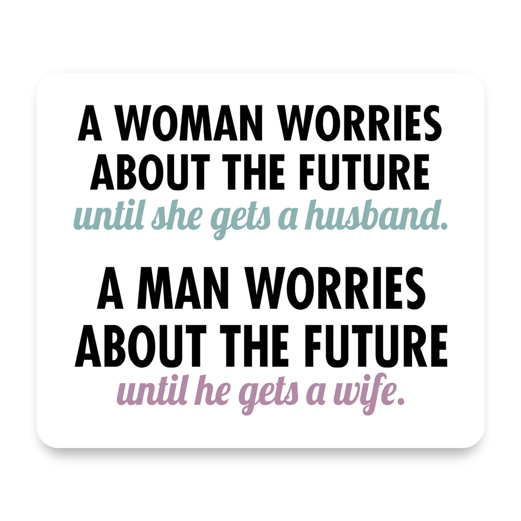 Worries About the Future Until Married mouse pad, front view