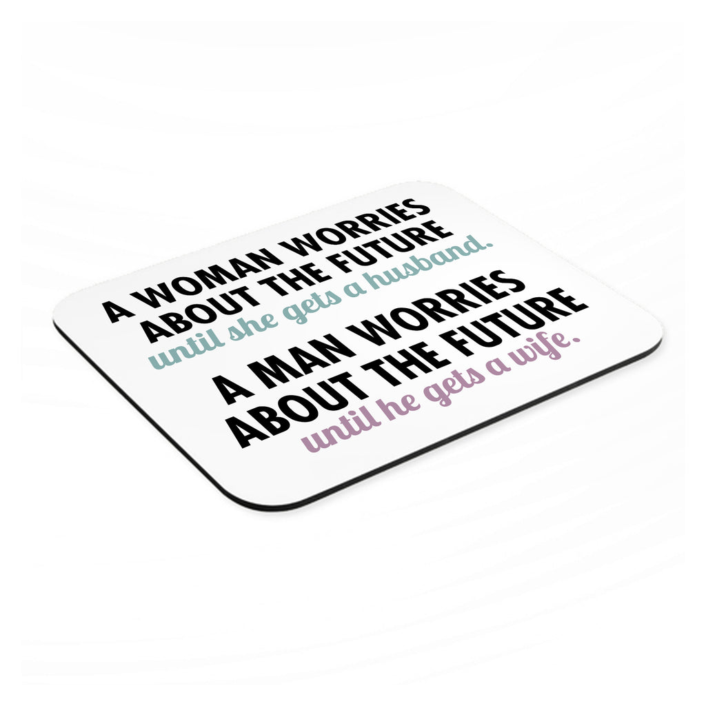 Worries About the Future Until Married mouse pad, angled view showing the 1/4 inch thick base
