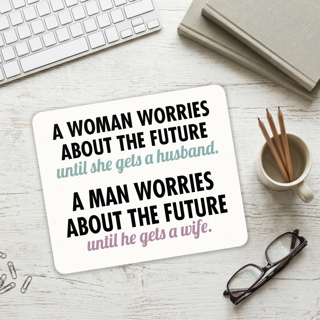 Worries About the Future Until Married mouse pad on a desk with a keyboard