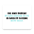 Life Only Listens When I Talk In My Sleep mouse pad, front view