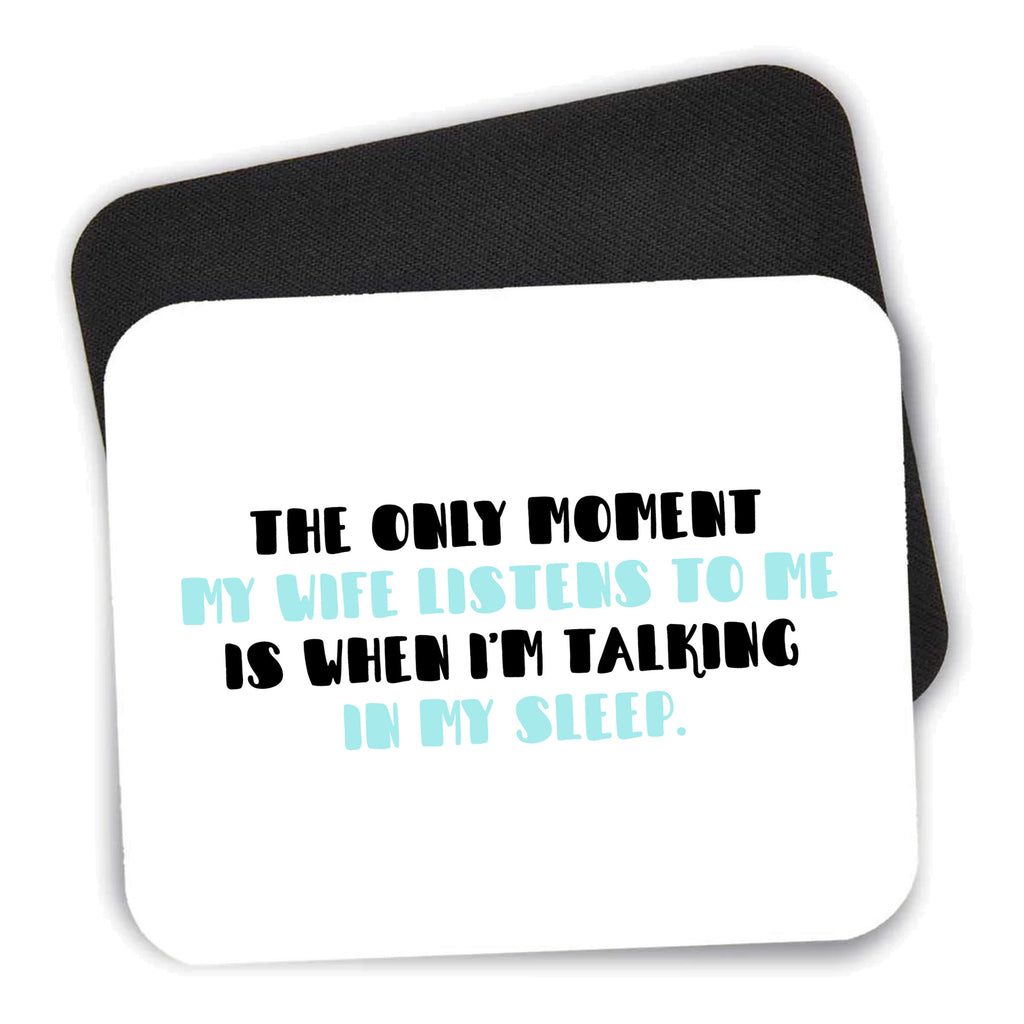 Life Only Listens When I Talk In My Sleep mouse pad shown with its black non-slip rubber underside