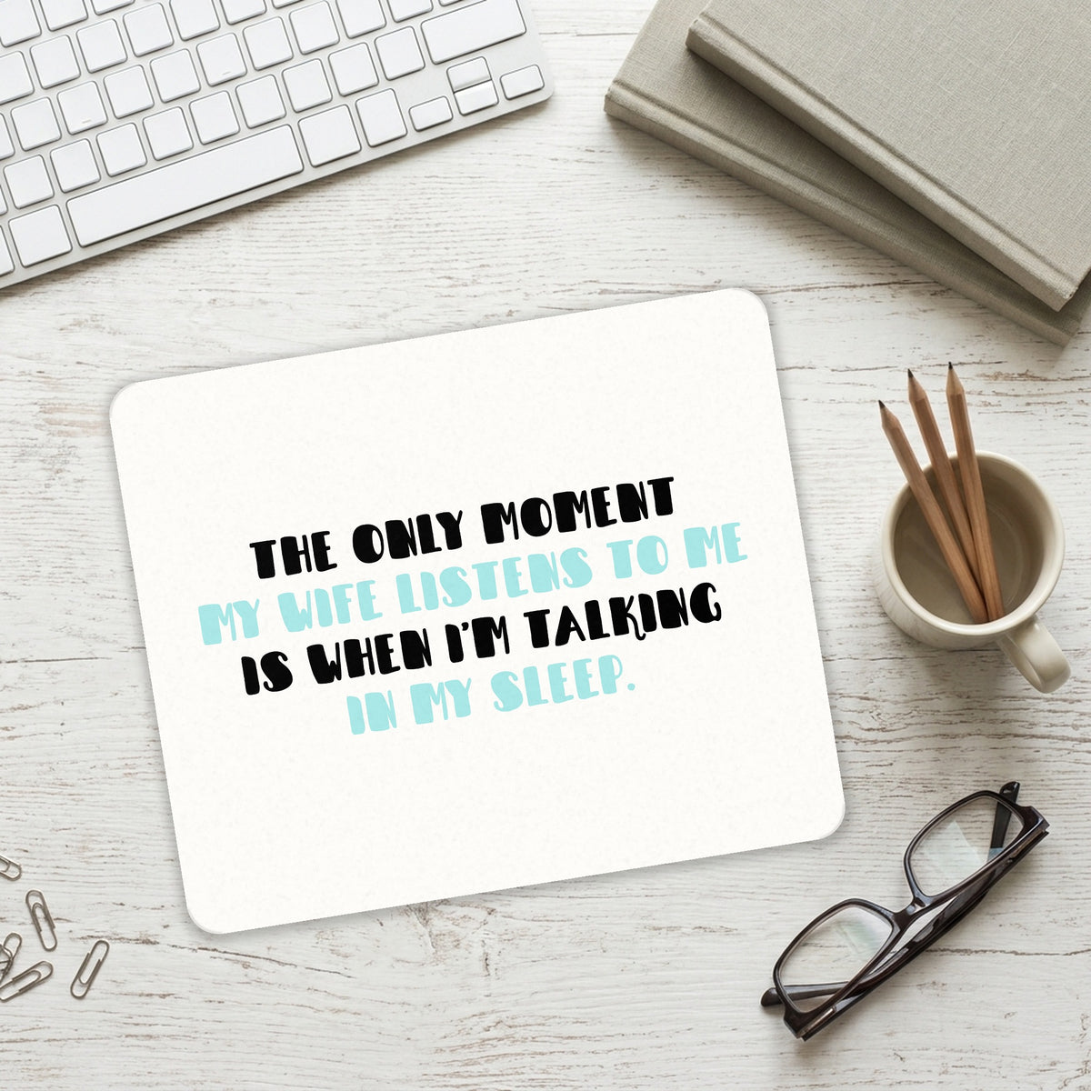 Life Only Listens When I Talk In My Sleep mouse pad on a desk with a keyboard