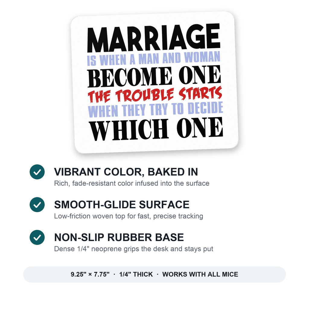 Marriage Trouble Starts mouse pad: vibrant color, smooth-glide surface, non-slip rubber base, 9.25 x 7.75 inches