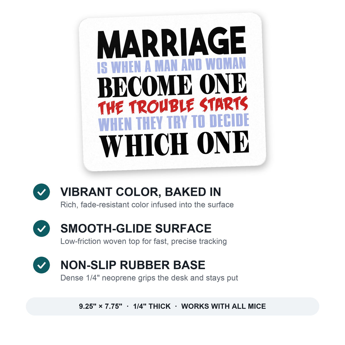 Marriage Trouble Starts mouse pad: vibrant color, smooth-glide surface, non-slip rubber base, 9.25 x 7.75 inches