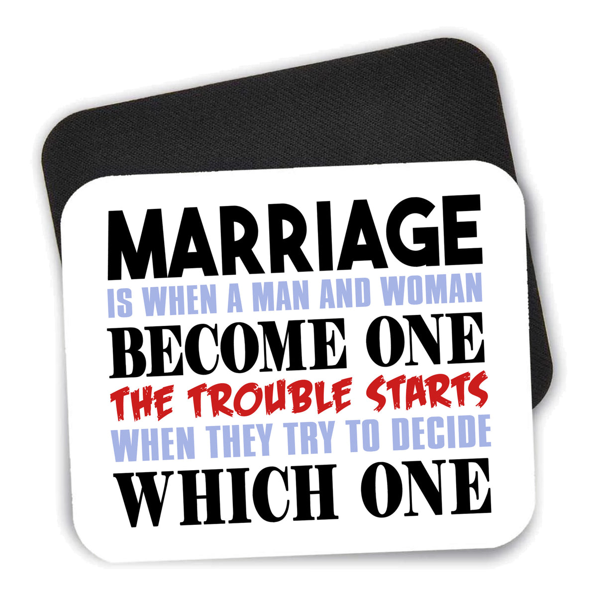 Marriage Trouble Starts mouse pad shown with its black non-slip rubber underside