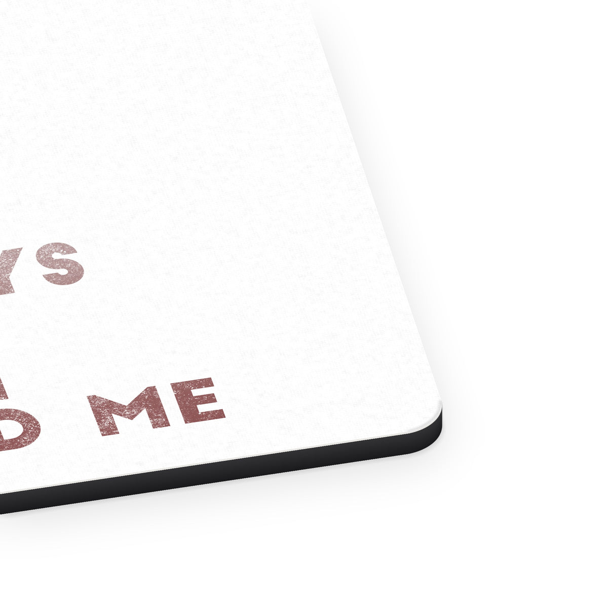 I Like Being Single - Always There When I Need Me mouse pad, close-up of the fabric surface and rubber edge