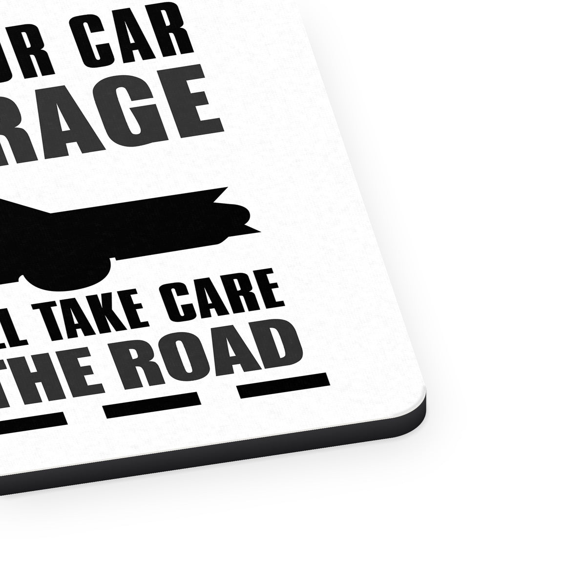 Take Care of the Car, Car Take Care of the Road mouse pad, close-up of the fabric surface and rubber edge
