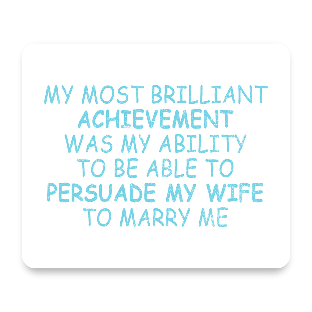Persuade My Wife to Marry Me mouse pad, front view
