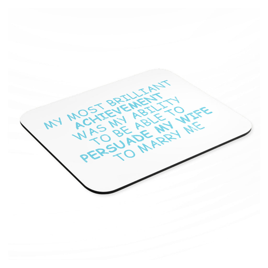 Persuade My Wife to Marry Me mouse pad, angled view showing the 1/4 inch thick base