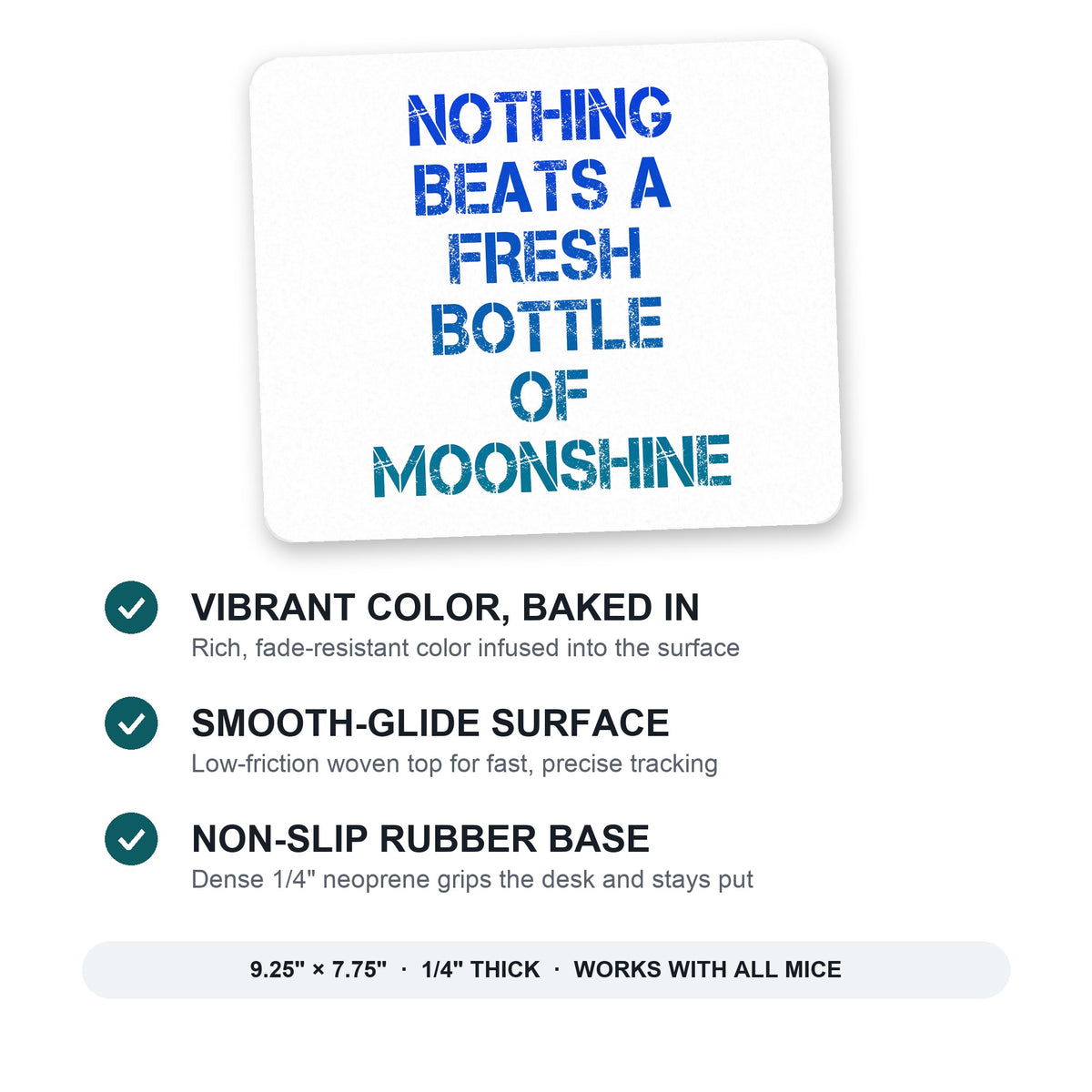 Nothing Beats a Fresh Bottle of Moonshine mouse pad: vibrant color, smooth-glide surface, non-slip rubber base, 9.25 x 7.75 inches