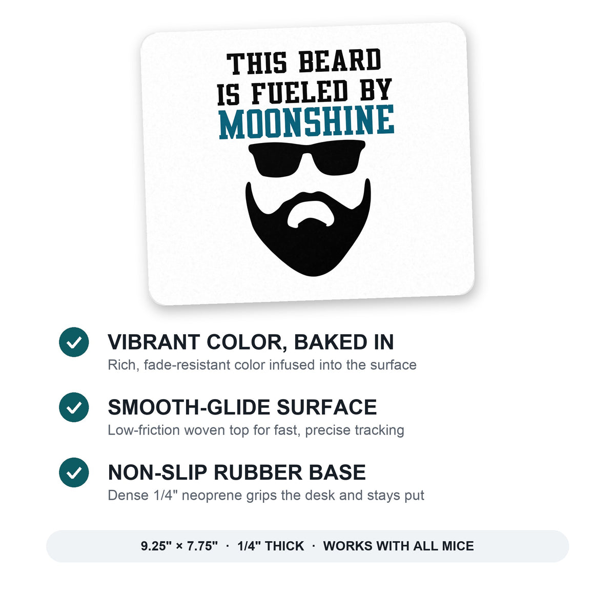 This Beard is Fueled by Moonshine mouse pad: vibrant color, smooth-glide surface, non-slip rubber base, 9.25 x 7.75 inches