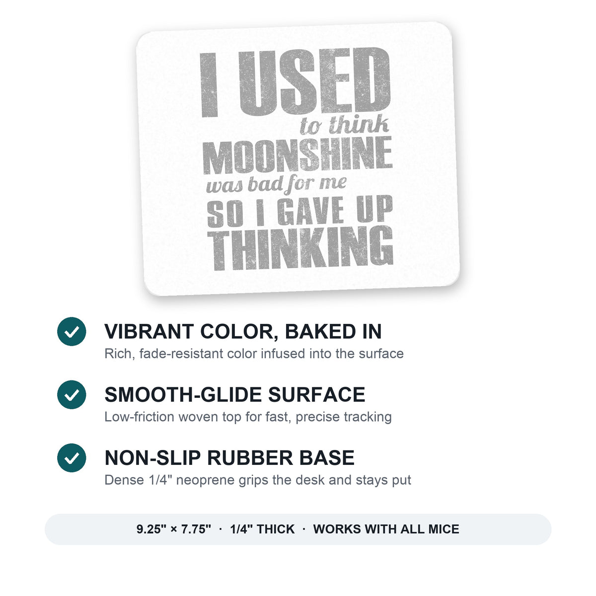 I Used to Think Moonshine Was Bad For Me mouse pad: vibrant color, smooth-glide surface, non-slip rubber base, 9.25 x 7.75 inches