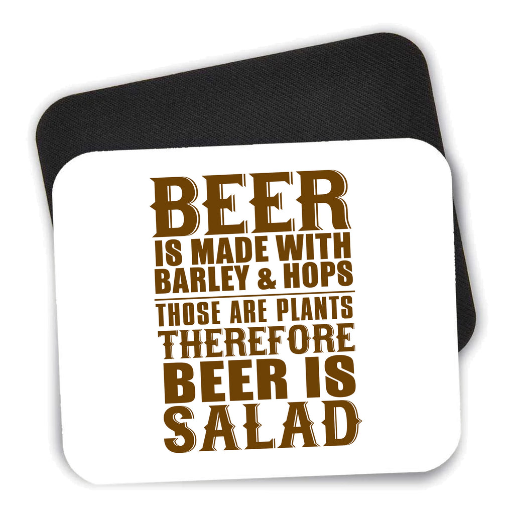 Beer Is Barley & Hops Beer is Salad mouse pad shown with its black non-slip rubber underside