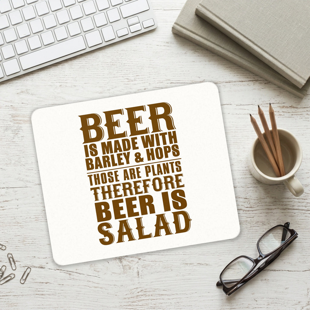 Beer Is Barley & Hops Beer is Salad mouse pad on a desk with a keyboard