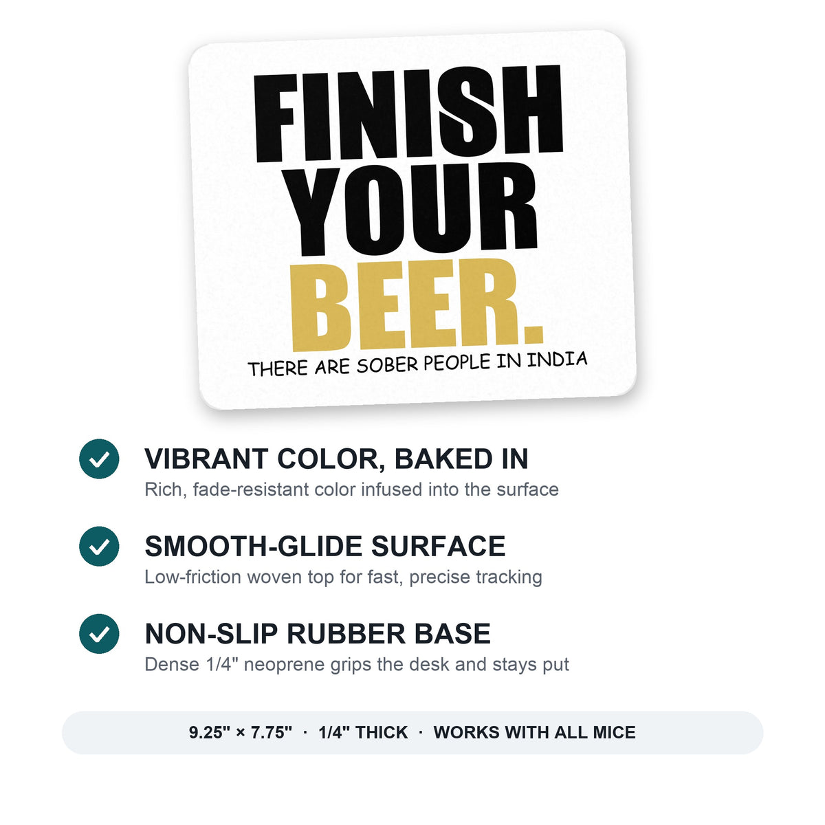 Finish Your Beer. Sober People in India. mouse pad: vibrant color, smooth-glide surface, non-slip rubber base, 9.25 x 7.75 inches