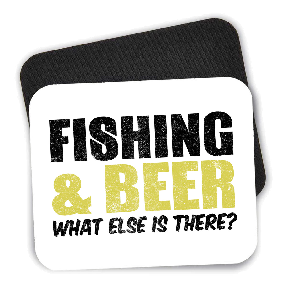 Fishing & Beer. What Else is There? mouse pad shown with its black non-slip rubber underside