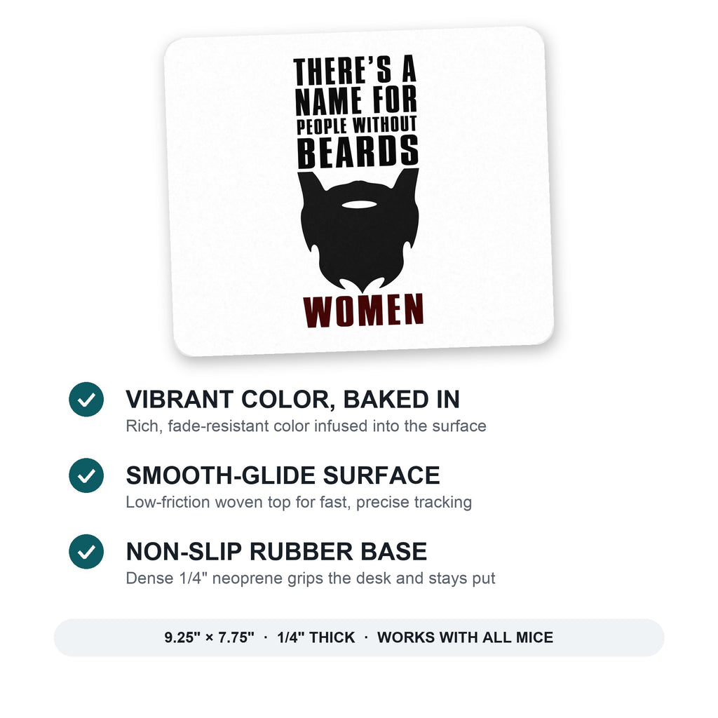 Name For People Without Beards: Women mouse pad: vibrant color, smooth-glide surface, non-slip rubber base, 9.25 x 7.75 inches