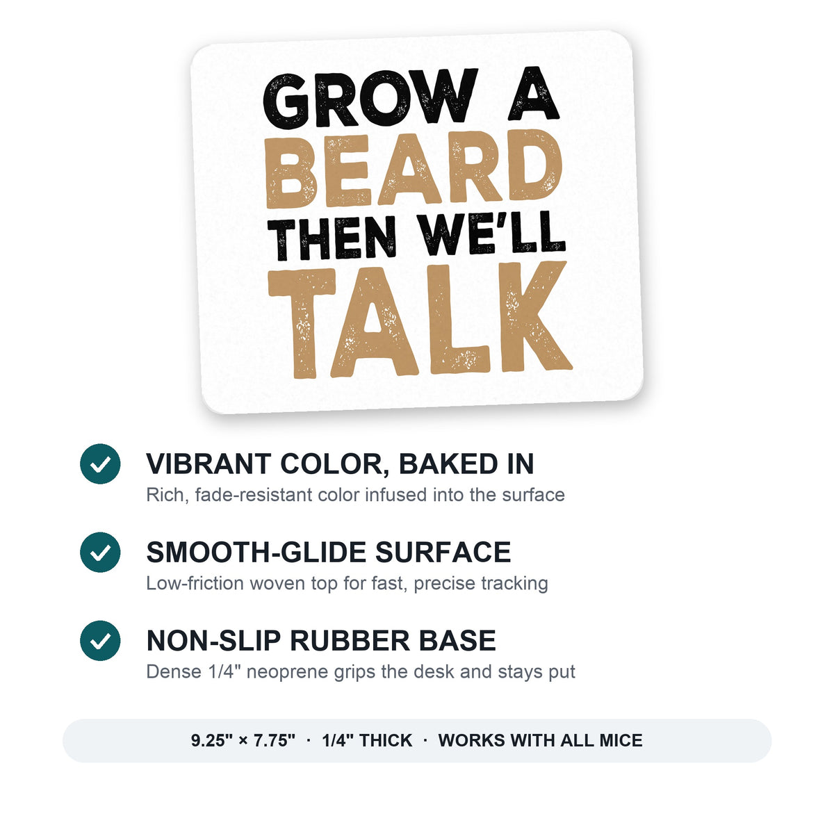Grow a Beard Then We'll Talk mouse pad: vibrant color, smooth-glide surface, non-slip rubber base, 9.25 x 7.75 inches