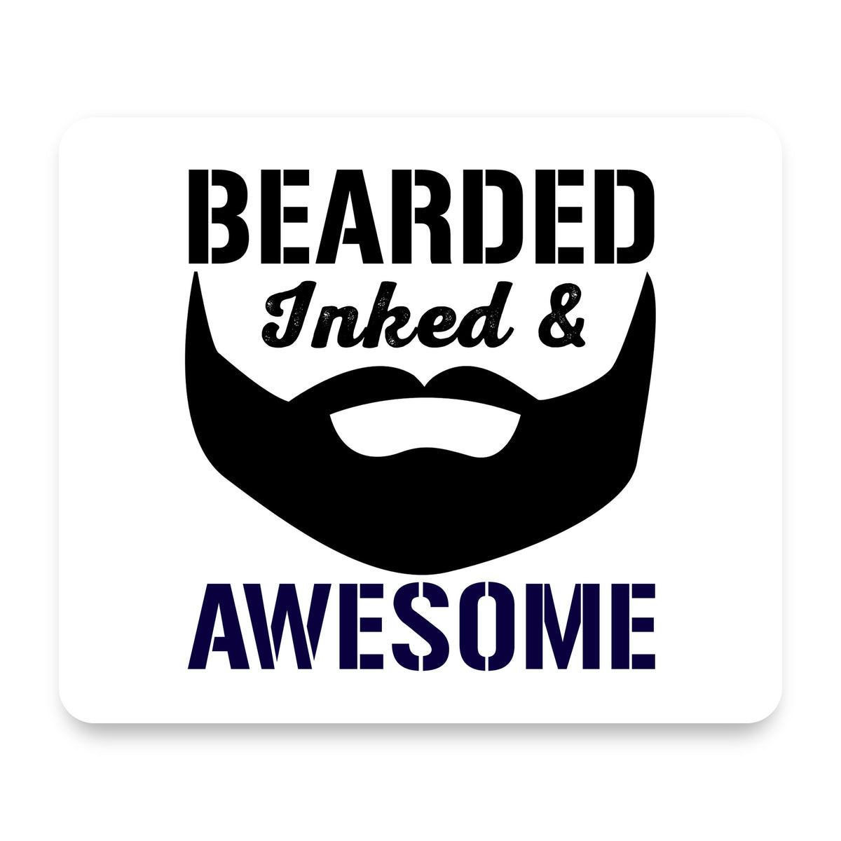 Bearded Inked & Awesome mouse pad, front view