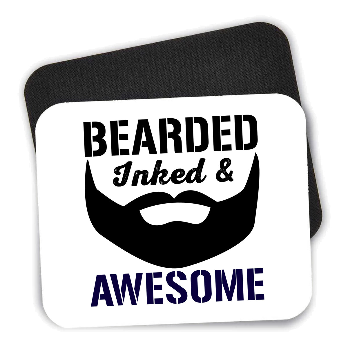 Bearded Inked & Awesome mouse pad shown with its black non-slip rubber underside