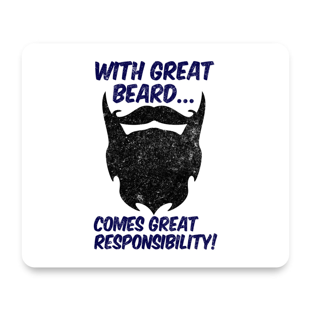 With Great Beard Comes Great Responsibility mouse pad, front view
