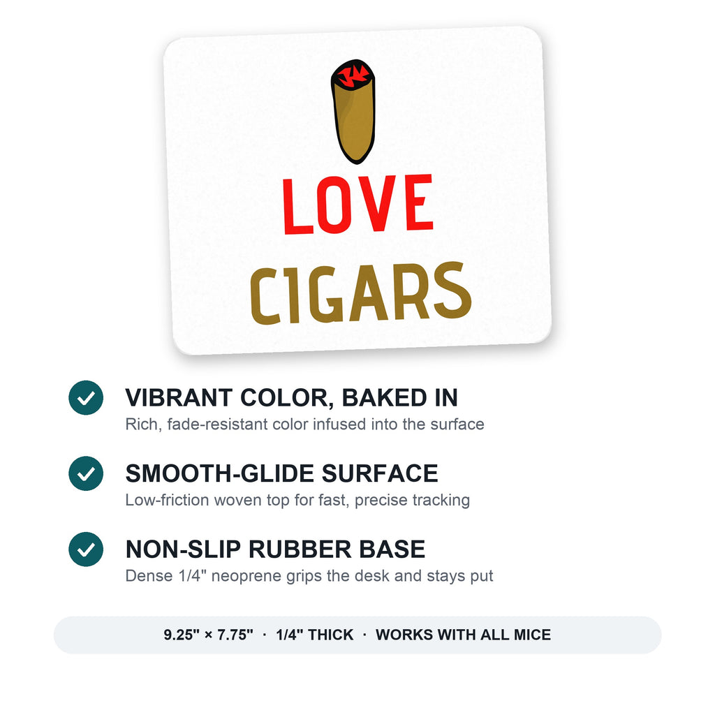 I Love Cigars mouse pad: vibrant color, smooth-glide surface, non-slip rubber base, 9.25 x 7.75 inches
