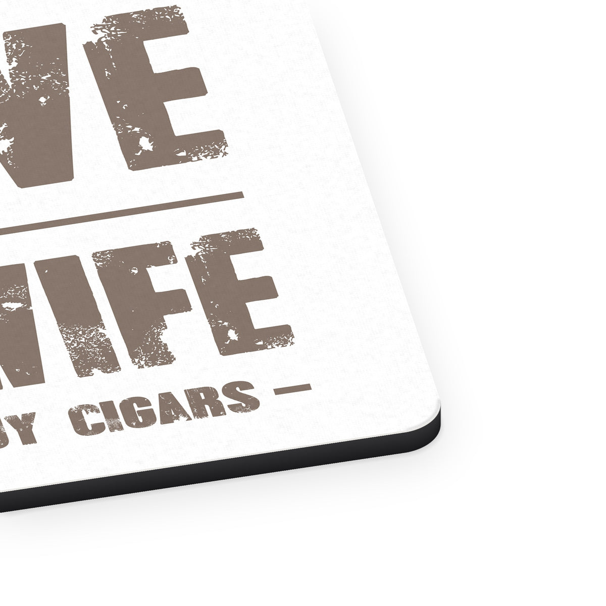 I Love When My Wife Lets Me Buy Cigars mouse pad, close-up of the fabric surface and rubber edge