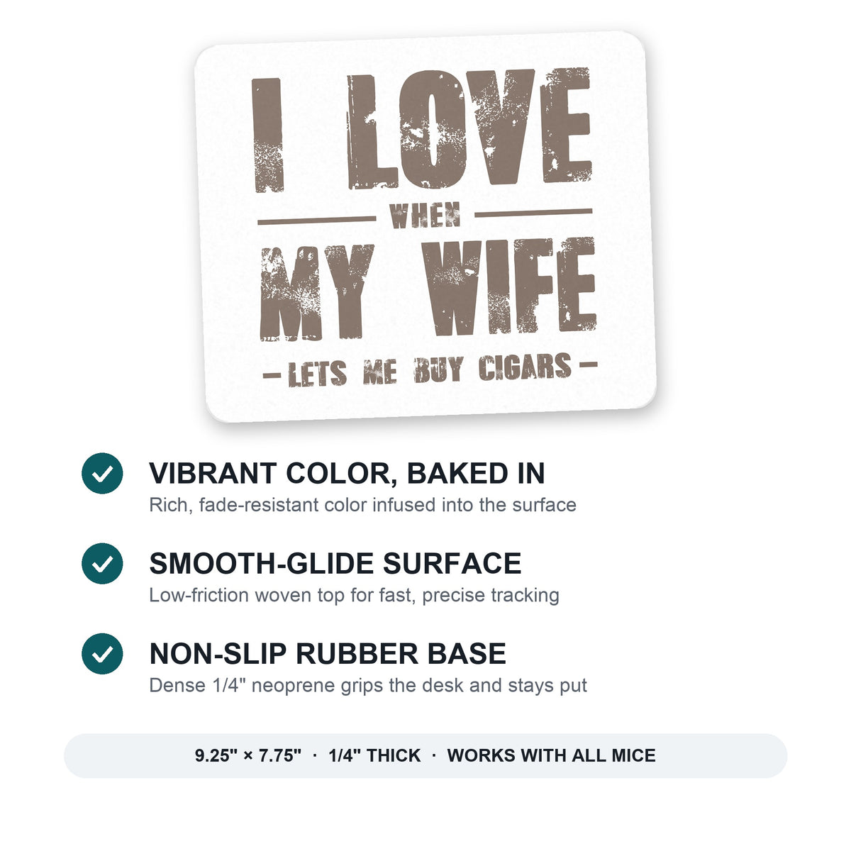 I Love When My Wife Lets Me Buy Cigars mouse pad: vibrant color, smooth-glide surface, non-slip rubber base, 9.25 x 7.75 inches