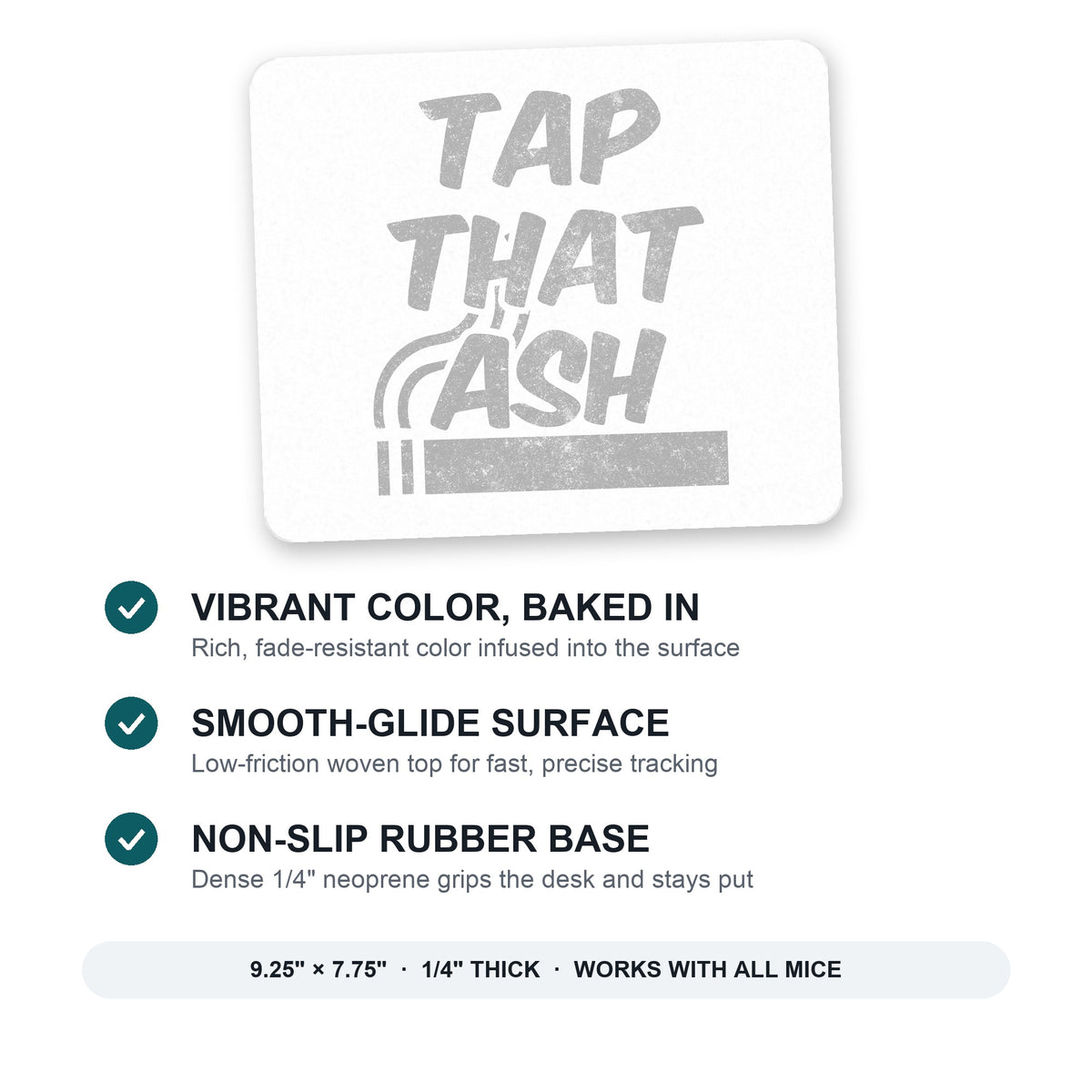 Tap That Ash - Cigars mouse pad: vibrant color, smooth-glide surface, non-slip rubber base, 9.25 x 7.75 inches