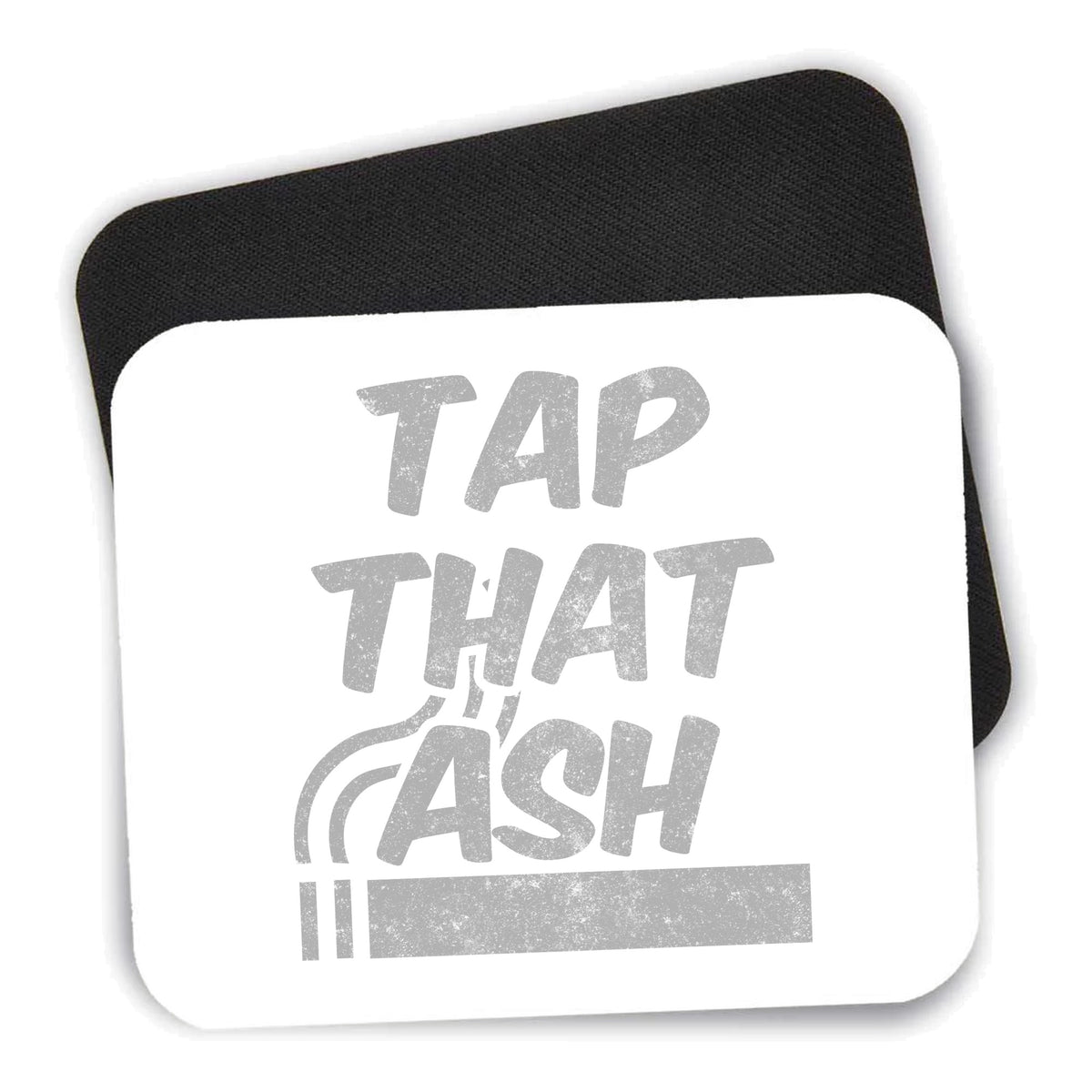 Tap That Ash - Cigars mouse pad shown with its black non-slip rubber underside