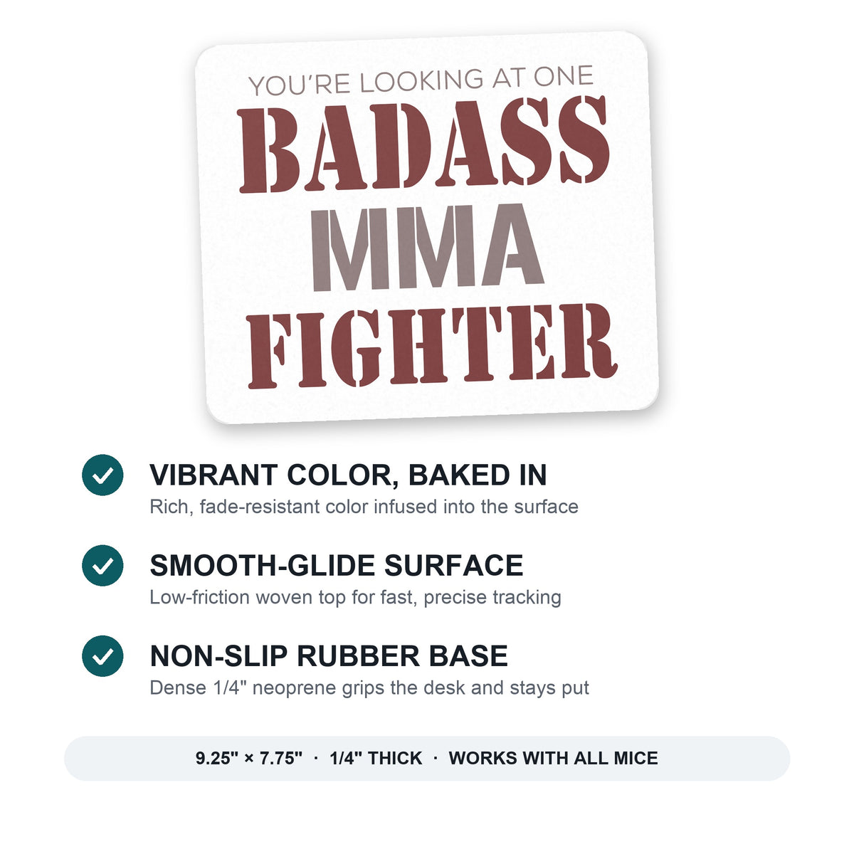 You're Looking at One Badass MMA Fighter mouse pad: vibrant color, smooth-glide surface, non-slip rubber base, 9.25 x 7.75 inches