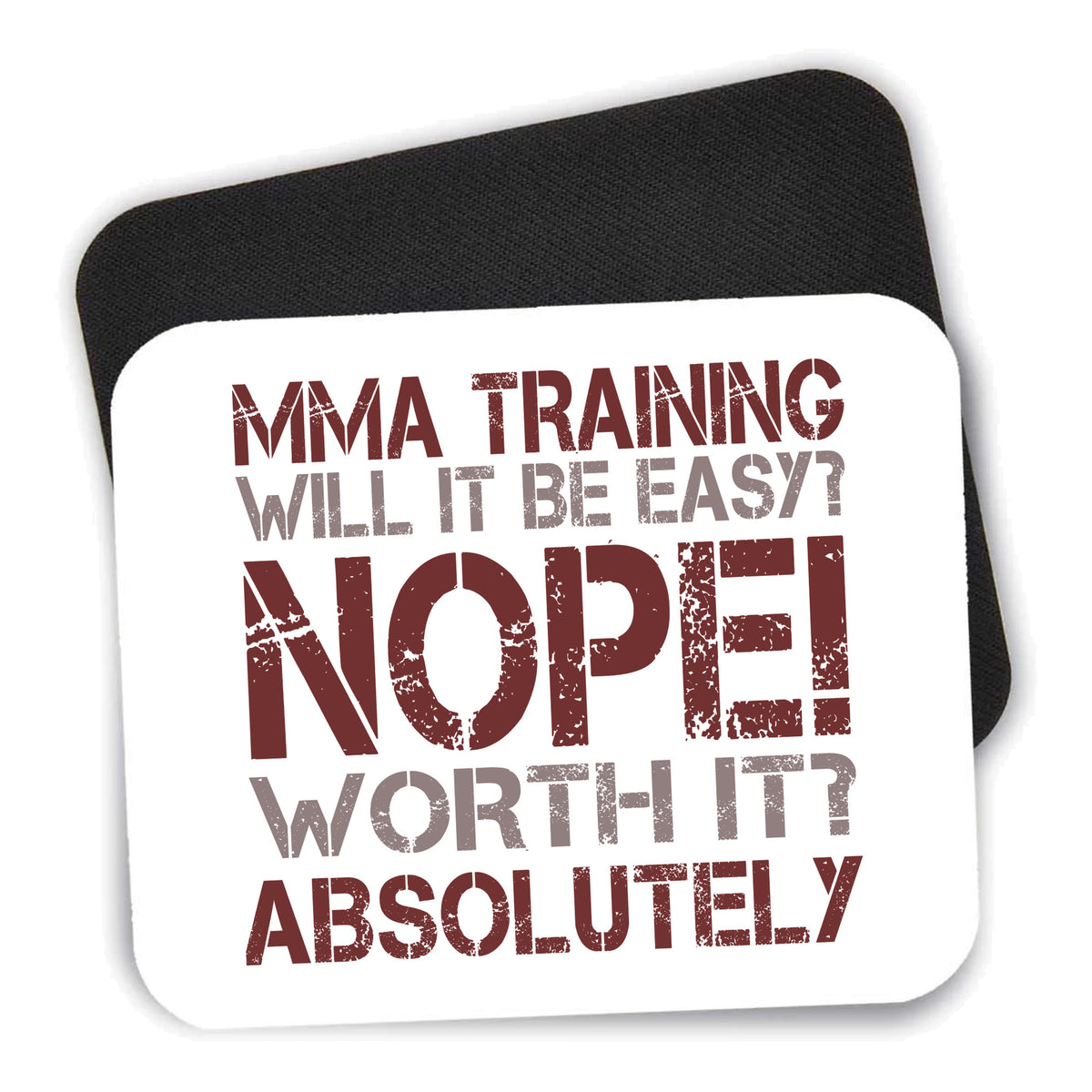 MMA Training Easy? Nope! Worth It! mouse pad shown with its black non-slip rubber underside