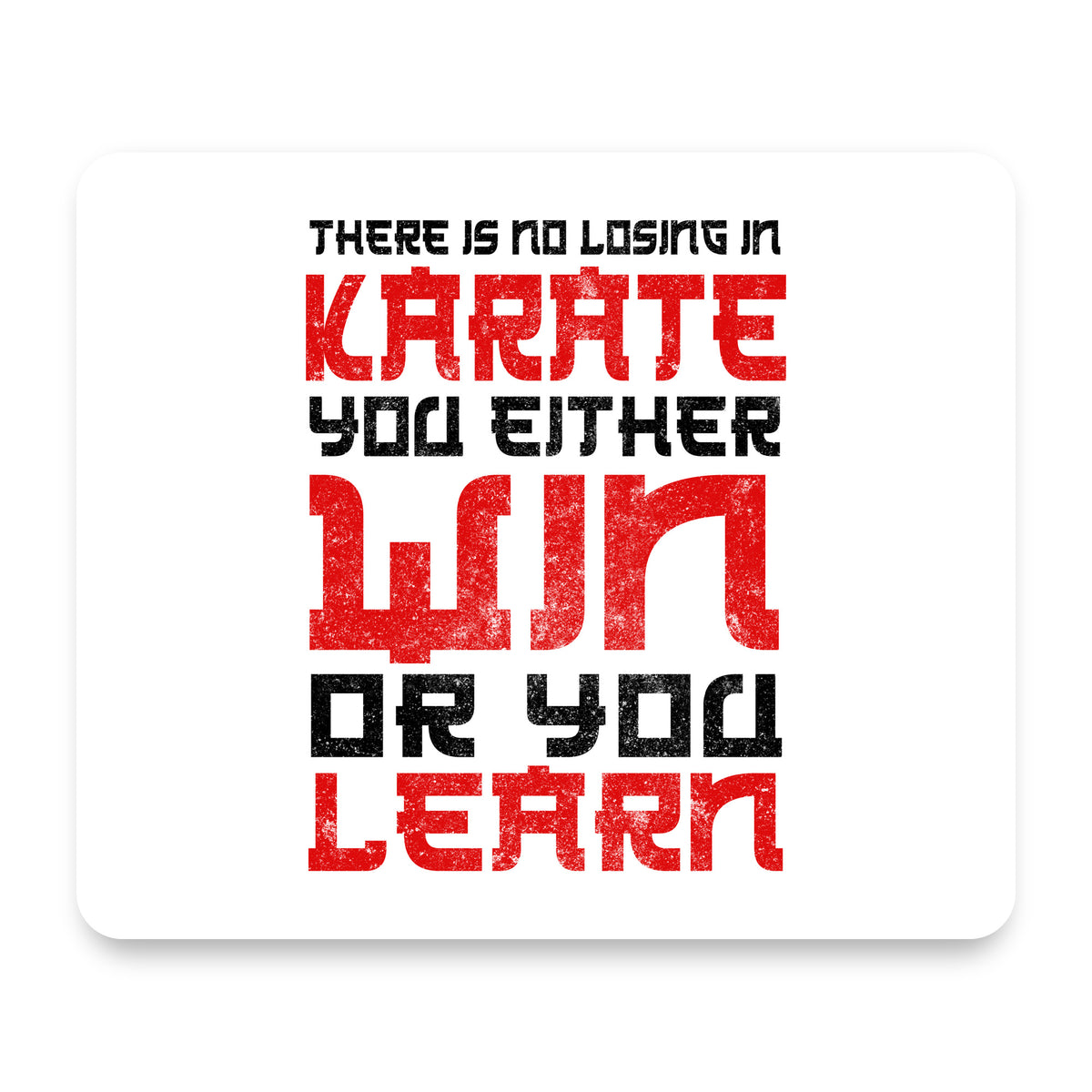 No Losing in Karate - Win Or Learn mouse pad, front view