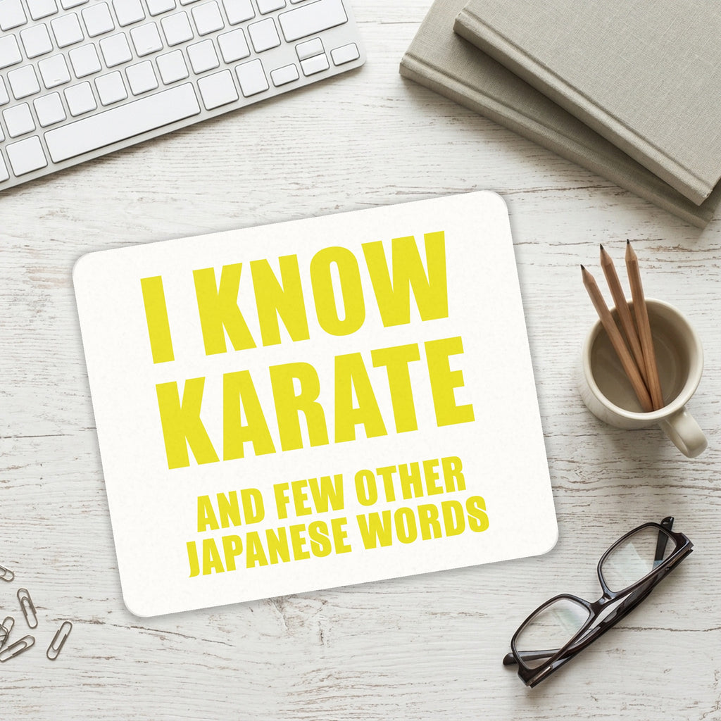 I Know Karate And Few Other Japanese Words mouse pad on a desk with a keyboard