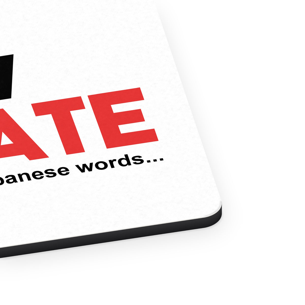 I Know Karate and Only 2 Other Japanese Words mouse pad, close-up of the fabric surface and rubber edge