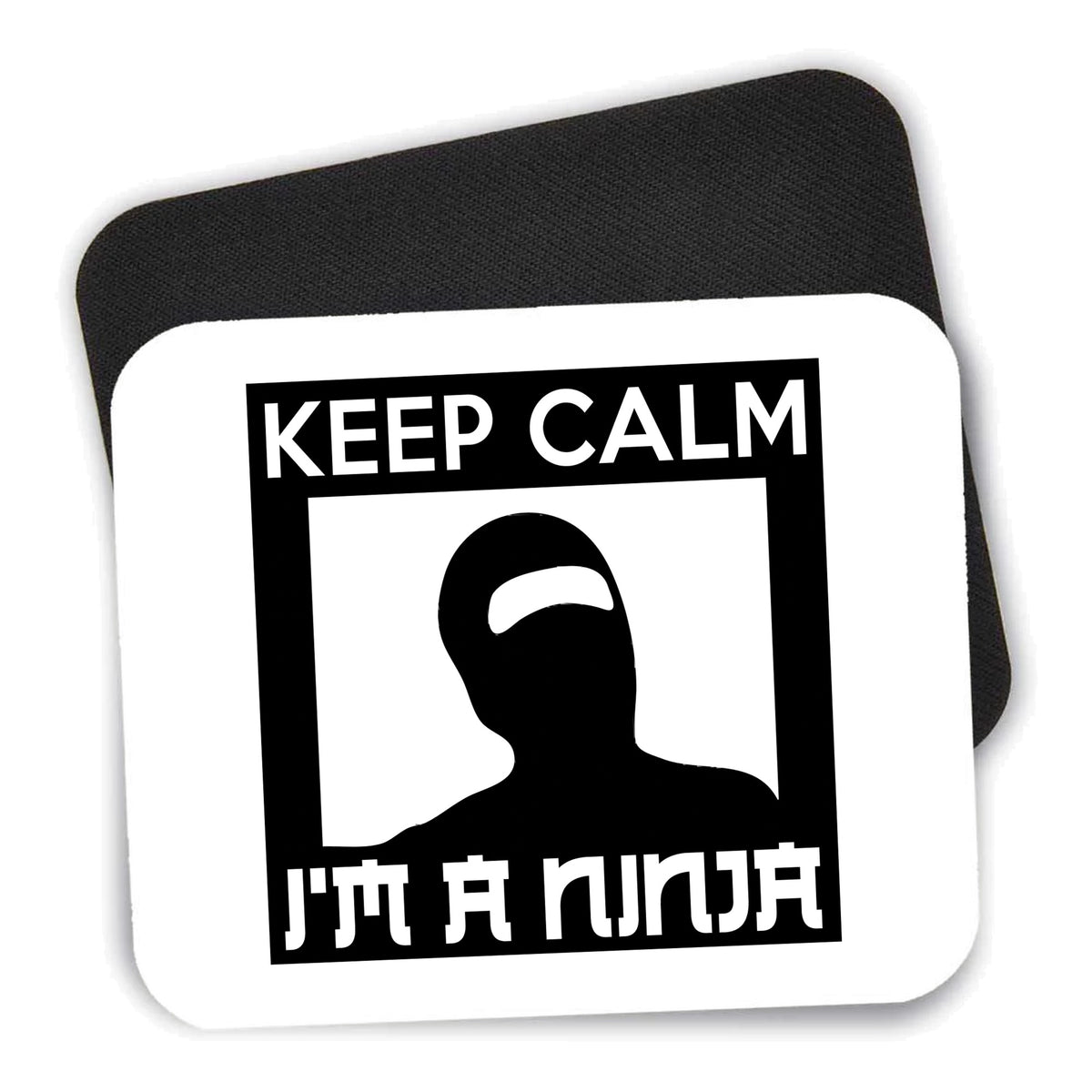 Keep Calm I'm a Ninja mouse pad shown with its black non-slip rubber underside