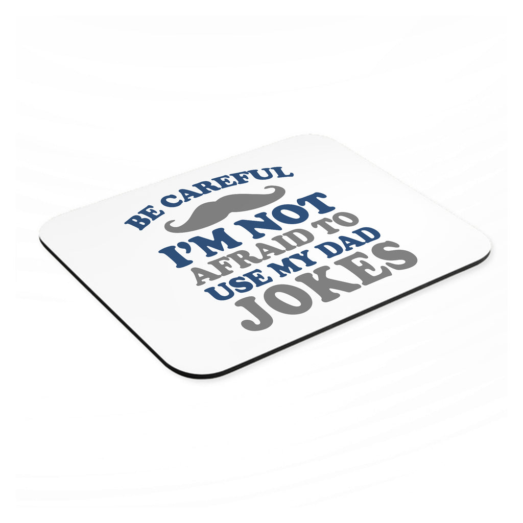 Be Careful Not Afraid to Use Dad Jokes mouse pad, angled view showing the 1/4 inch thick base