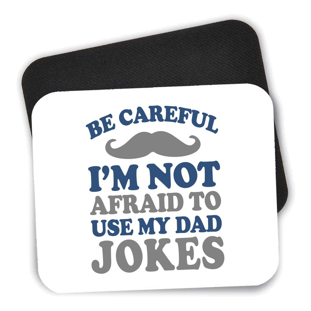 Be Careful Not Afraid to Use Dad Jokes mouse pad shown with its black non-slip rubber underside