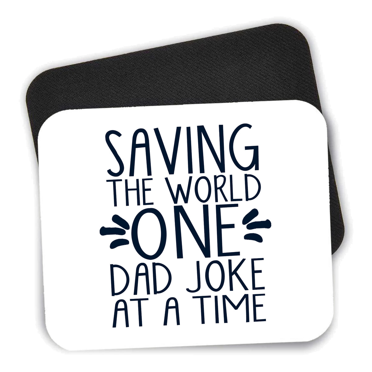 Saving the World One Dad Joke at a Time mouse pad shown with its black non-slip rubber underside