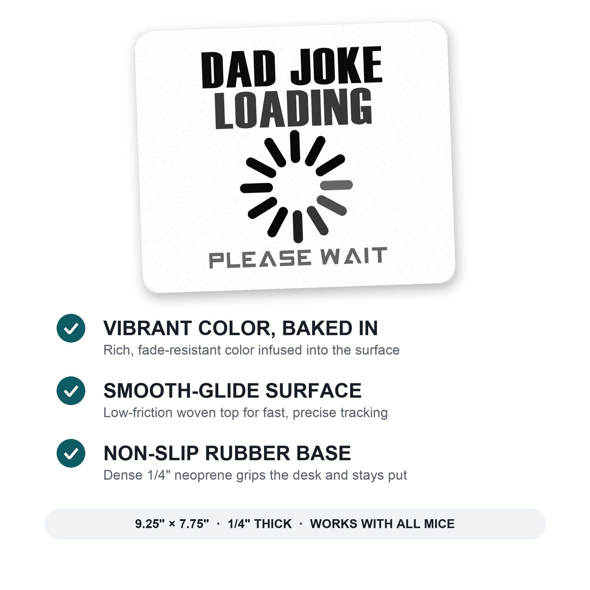 Dad Joke Loading Please Wait mouse pad: vibrant color, smooth-glide surface, non-slip rubber base, 9.25 x 7.75 inches