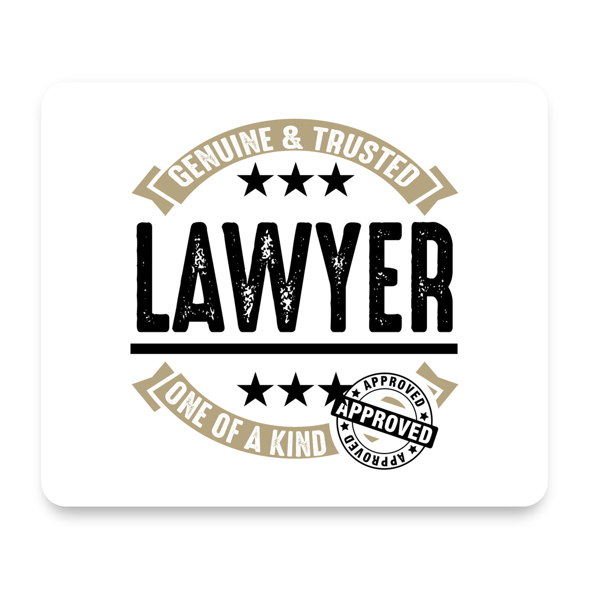Genuine Trusted Lawyer One of a Kind mouse pad, front view