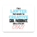 I'm a Lawyer Creative Cool Passionate Crazy mouse pad, front view