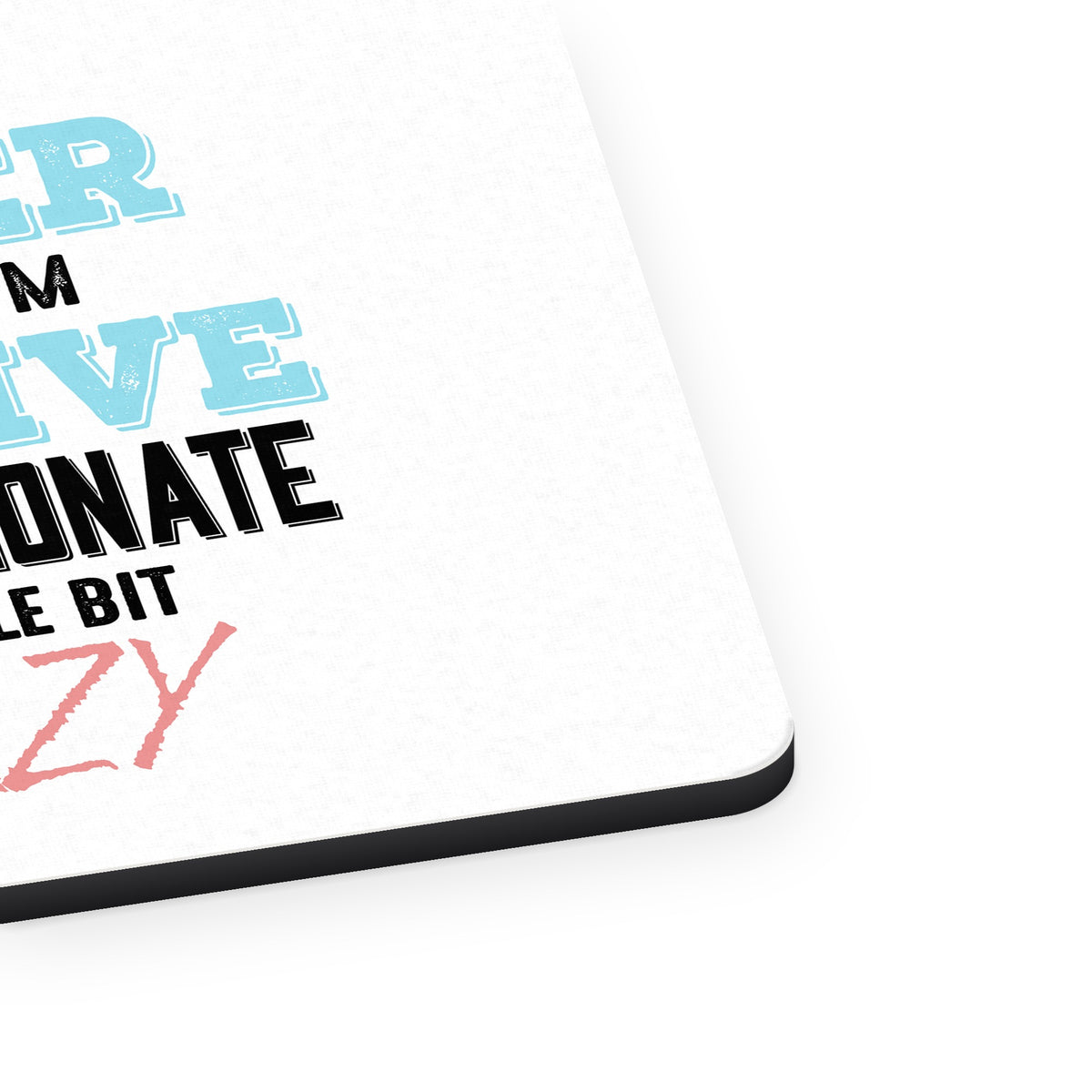 I'm a Lawyer Creative Cool Passionate Crazy mouse pad, close-up of the fabric surface and rubber edge